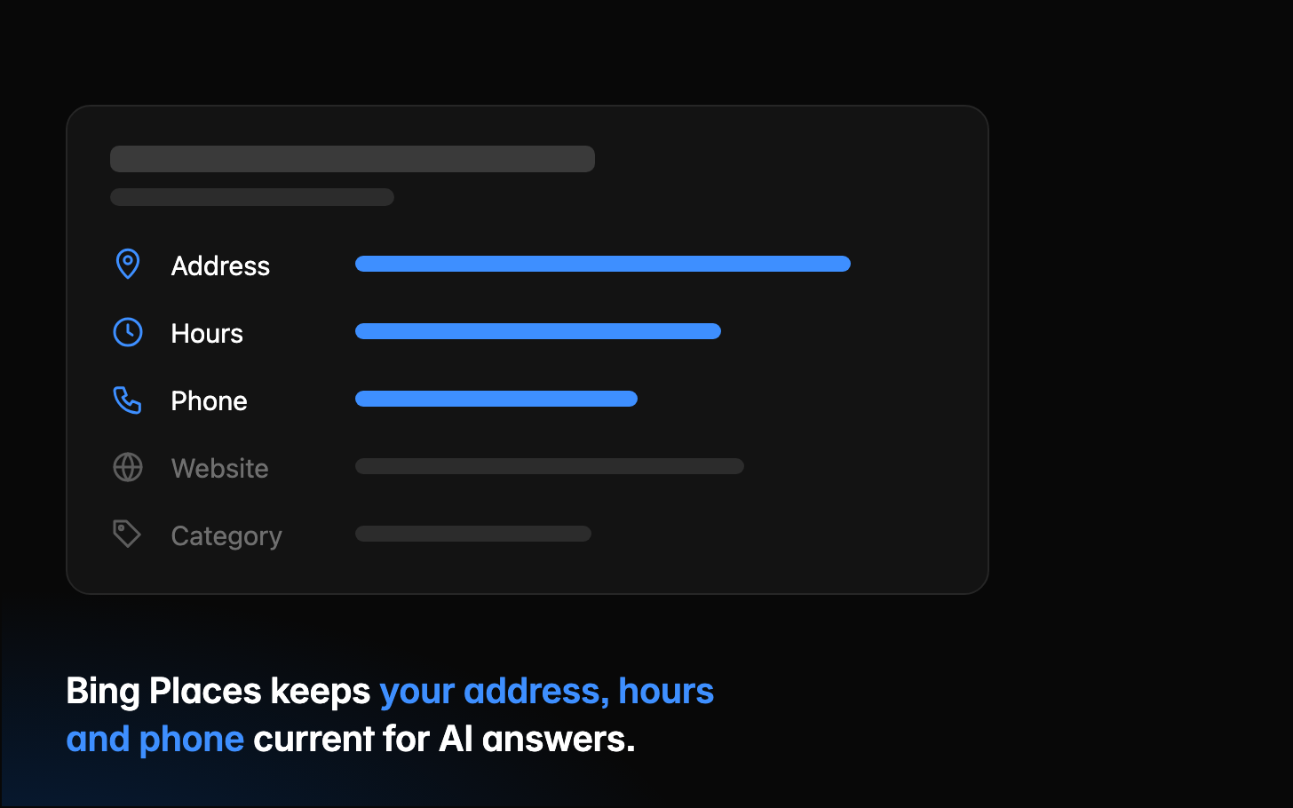 A Bing Places listing with five rows. Address, hours, and phone are in blue, and website and category are gray. Bing Places keeps your address, hours, and phone current for AI answers.